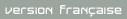 Version Fran�aise